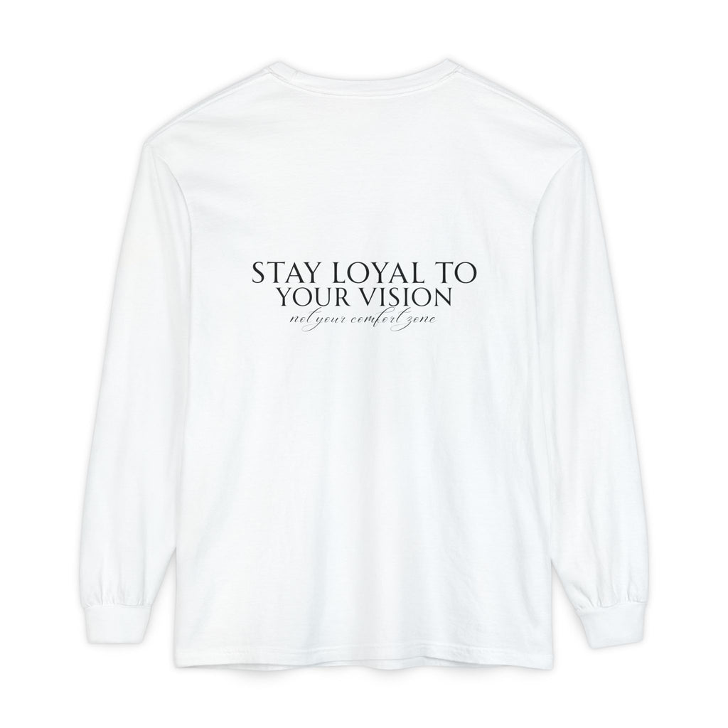 Stay Loyal to Your Vision Long Sleeve T-Shirt